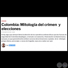 COLOMBIA: MITOLOGÍA DEL CRIMEN  Y ELECCIONES - Por BLAS BRÍTEZ - Viernes, 27 de Mayo de 2022